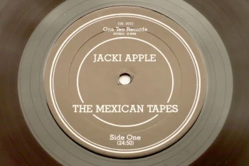 Jacki Apple - The Mexican Tapes LP side 1